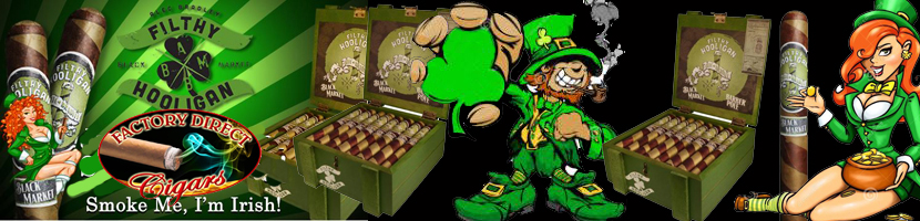 St. Patrick's Day...Black Market 'Filthy Hooligan' Cigars